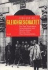Titelbild der Dokumentation Gleichgeschaltet - Der Nazi-Terror gegen Gewerkschaften und Berufsverbände 1930 bis 1933 von Dirk Erb (Hg.)